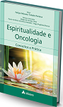 Espiritualidade e Oncologia: Conceitos e Práticas